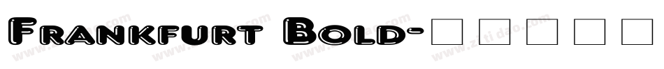 Frankfurt Bold字体转换